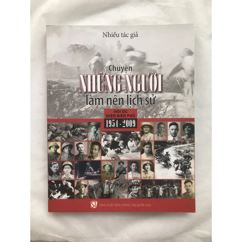 Chuyện Những Người Làm Nên Lịch Sử: HỒI ỨC ĐIỆN BIÊN PHỦ 758606