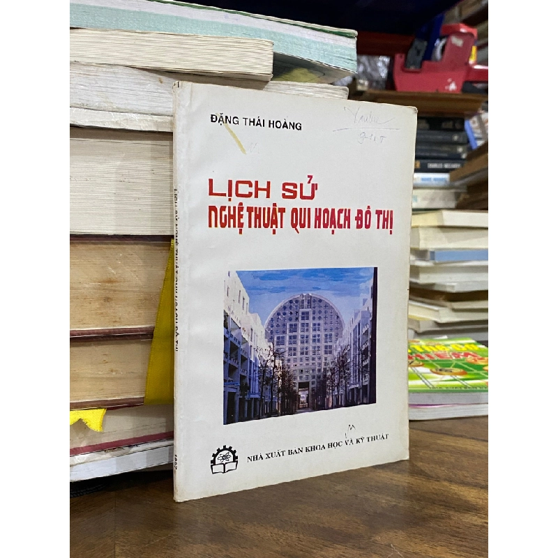 Lịch sử nghệ thuật qui hoạch đô thị - Đặng Thái Hoàng 496556