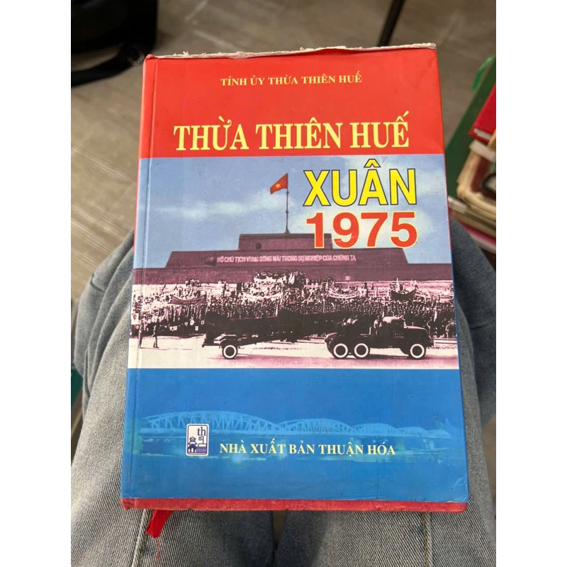 Thừa Thiên Huế Xuân 1975 - NXB Thuận Hoá.8 336190