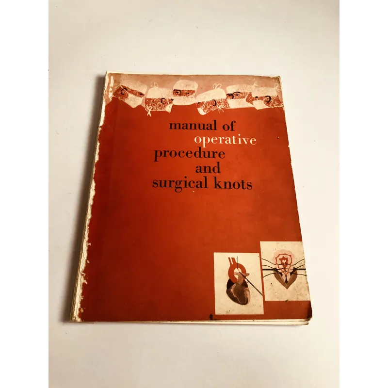 MANUAL OF OPERATIVE PROCEDURE AND SURGICAL KNOTS 700910