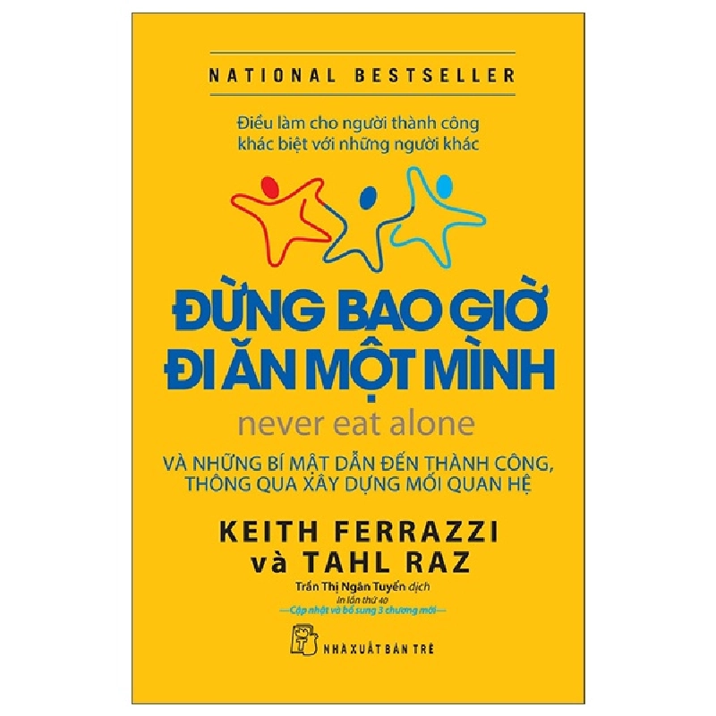 Đừng Bao Giờ Đi Ăn Một Mình - Keith Ferrazzi, Tahl Raz 295200