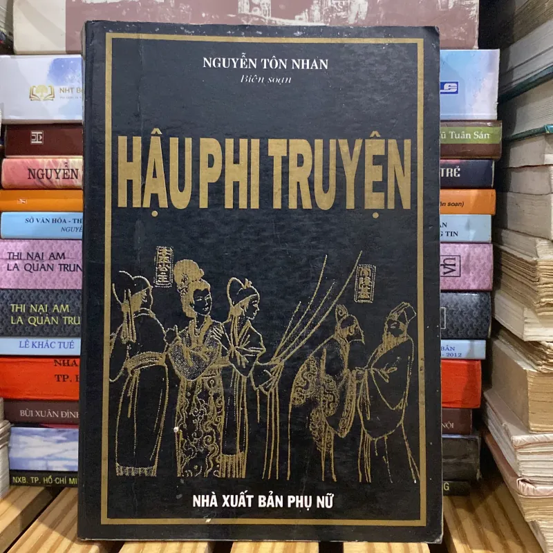 HẬU PHI TRUYỆN (TRUYỆN CÁC HOÀNG HẬU VÀ PHI TẦN TRUNG HOA), XB 1996 995912