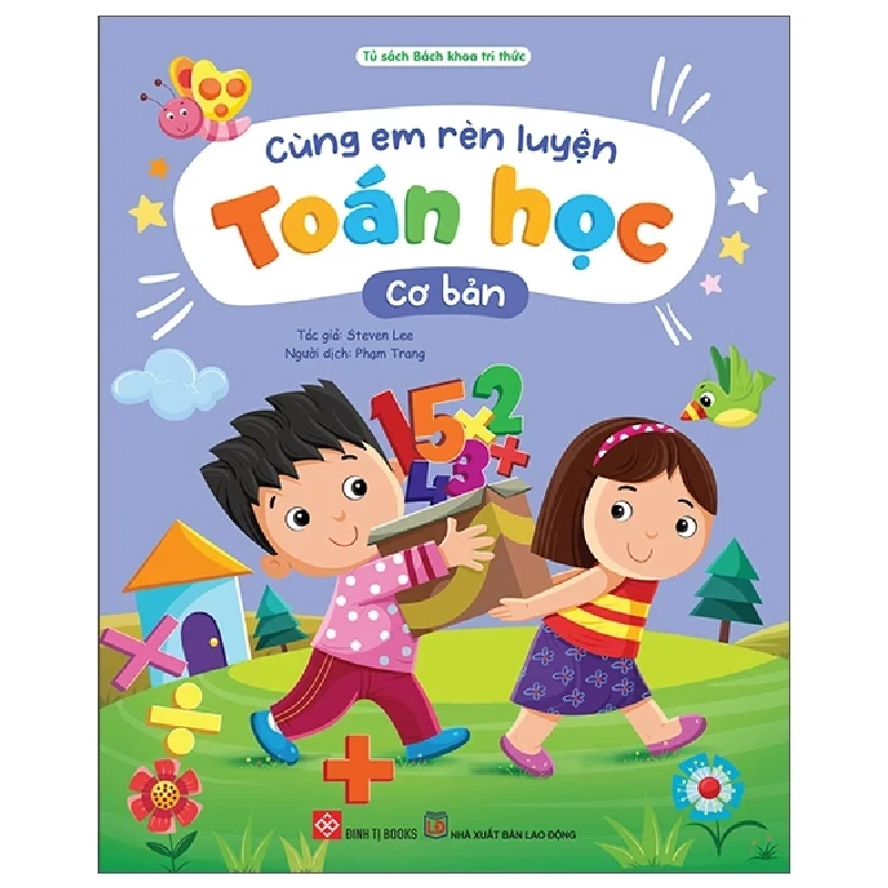 Cùng Em Rèn Luyện Toán Học - Cơ Bản - Steven Lee 454365