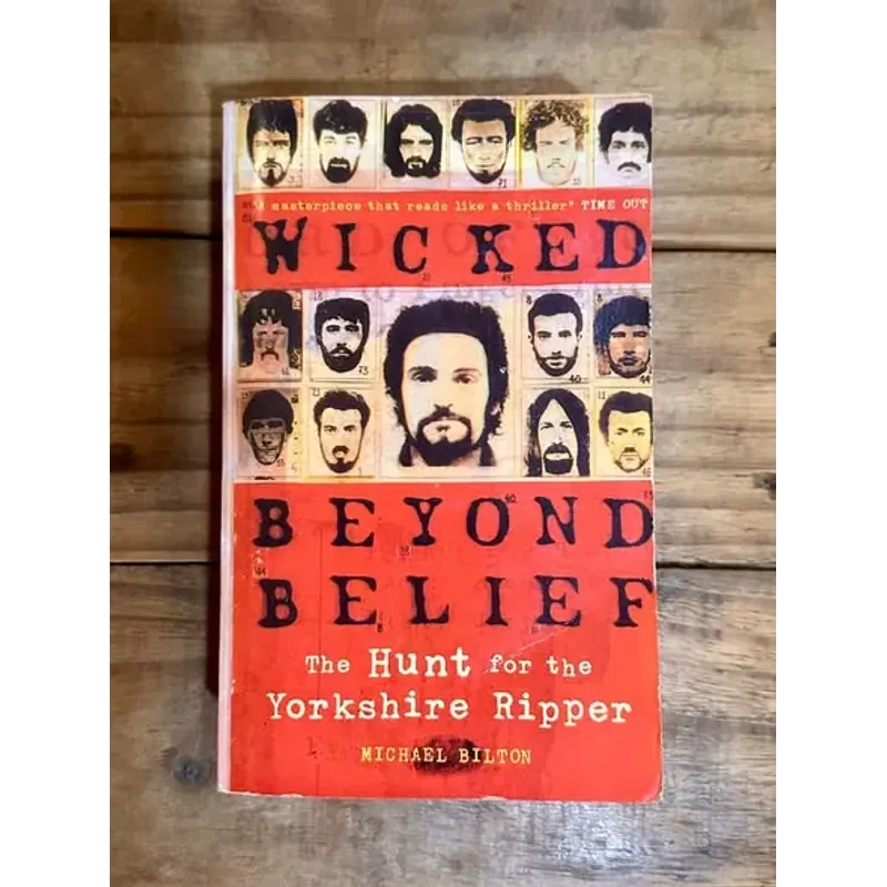 Wicked Beyond Belief - Michael Bilton 730876