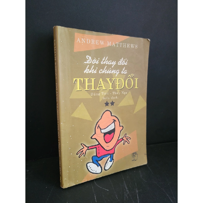 [Phiên Chợ Sách Cũ] Đời thay đổi khi chúng ta thay đổi 2 2003 - Andrew Mattews 0506 468531