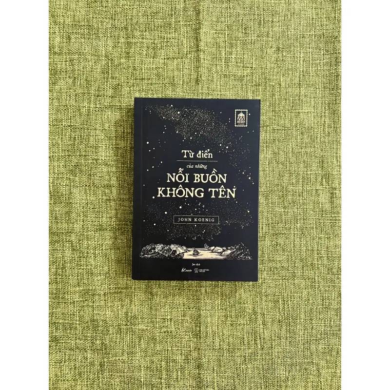 TỪ ĐIỂN CỦA NHỮNG NỖI BUỒN KHÔNG TÊN (Sách như mới) - John Koenig 589885