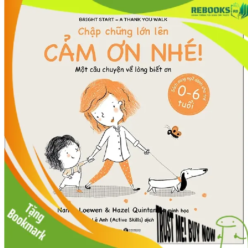 (TẶNG BOOKMARK) Chập chững lớn lên - Cảm ơn nhé! - Nancy Loewen & Hazel Quintanilla - 2022 - Tủ ong mật, Thiếu nhi 940962