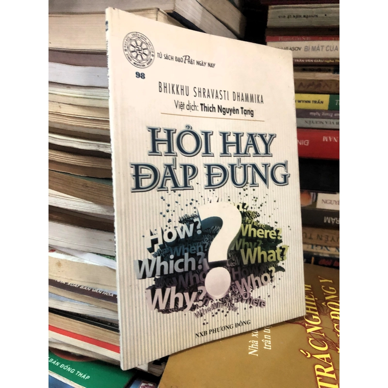 Sách Hỏi hay Đáp đúng - Bhikkhu Shravasti Dhammika 306665