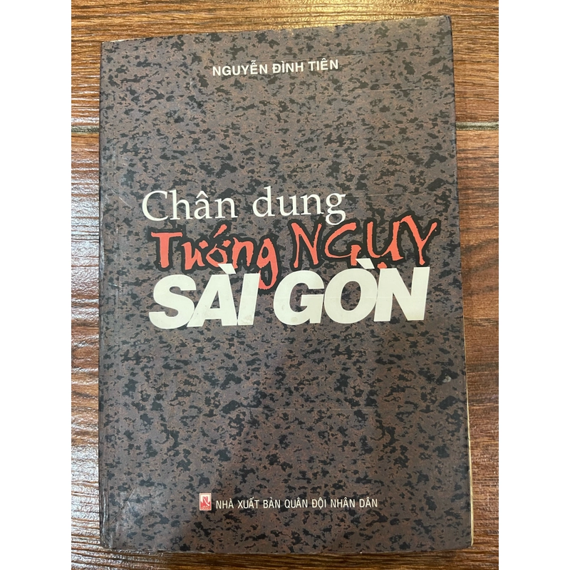 Chân dung tướng Ngụy Sài Gòn - Nguyễn Đình Tiên  (t4) 498024