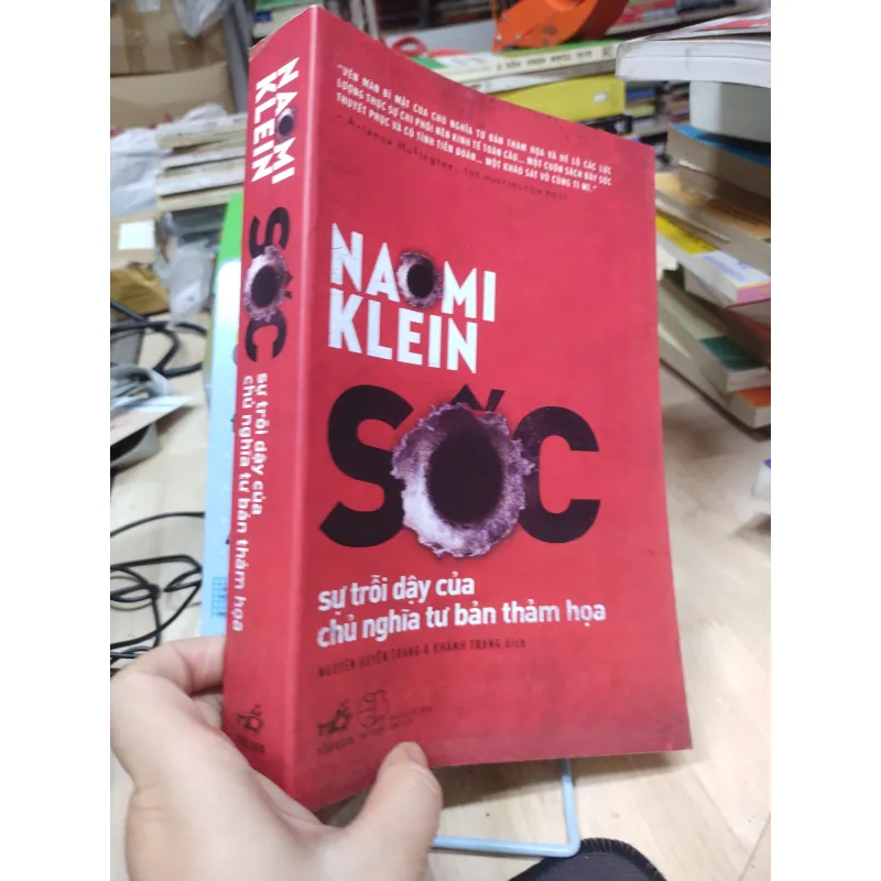Sách: Sốc - sự trỗi dậy của chủ nghĩa tư bản thảm hoạ - TG: Naomi Klein (B2) 796726