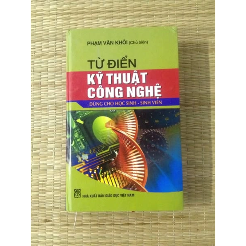 TỪ ĐIỂN KỸ THUẬT CÔNG NGHỆ - DÙNG CHO HỌC SINH - SINH VIÊN 484711