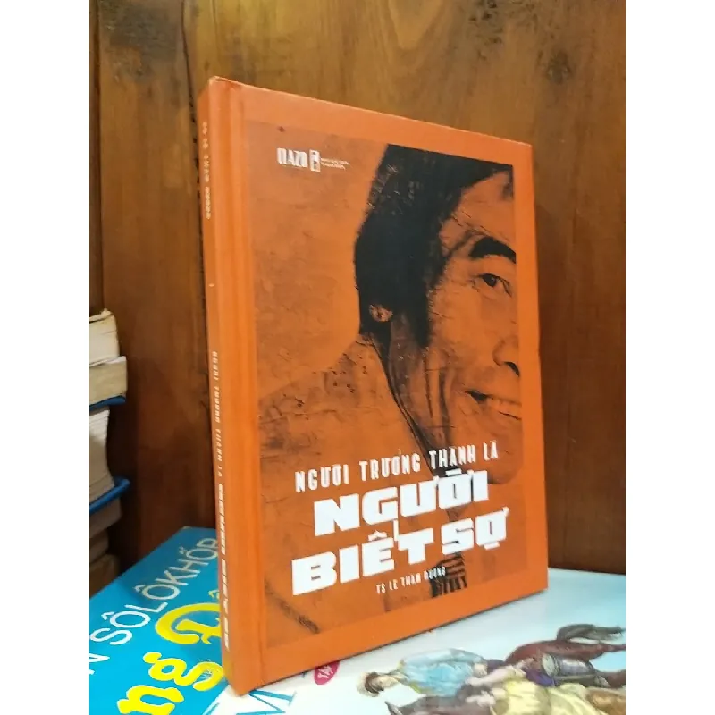 Người trưởng thành là người biết sợ - Ts. Lê Thẩm Dương 141237