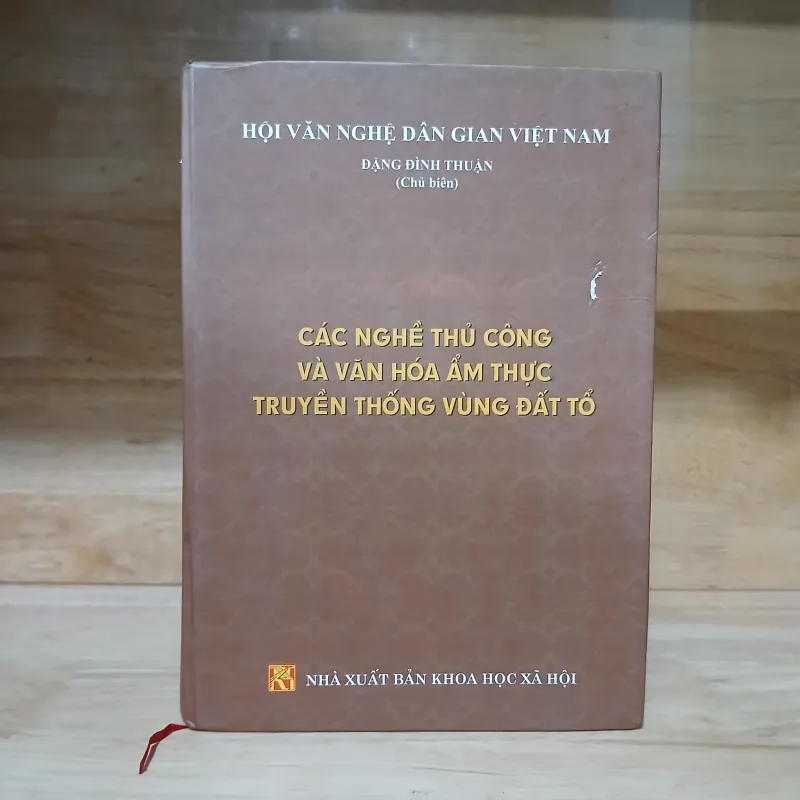 Các Nghề Thủ Công Và Văn Hóa Ẩm Thực Truyền Thống Vùng Đất Tổ - Đặng Đình Thuận 1033482