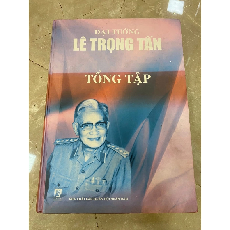 [Phiên Chợ Sách Cũ] Đại Tướng Lê Trọng Tấn tổng tập 2007 - Nxb QĐND 0506 467858