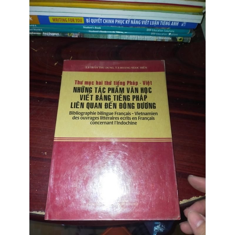 Thư mục hai thứ tiếng Pháp Việt những tác phẩm viết bằng tiếng Pháp ở Đông Dương 327243