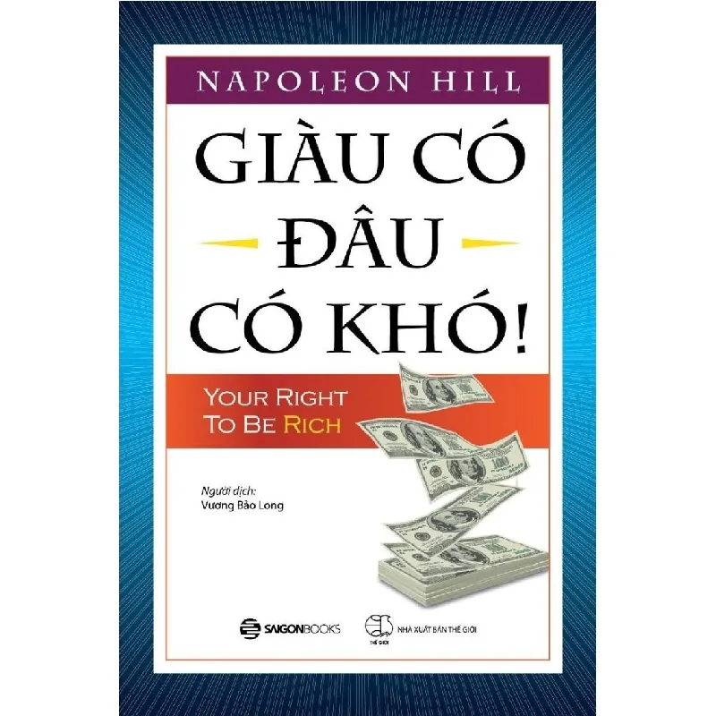 Giàu Có Đâu Có Khó! - Napoleon Hill 296375