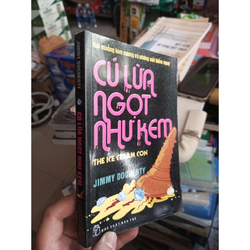 Cú Lừa Ngọt Như Kem - Jimmy Docherty 2007 mới 80% ố Văn học nước ngoài HCM1004 1007378