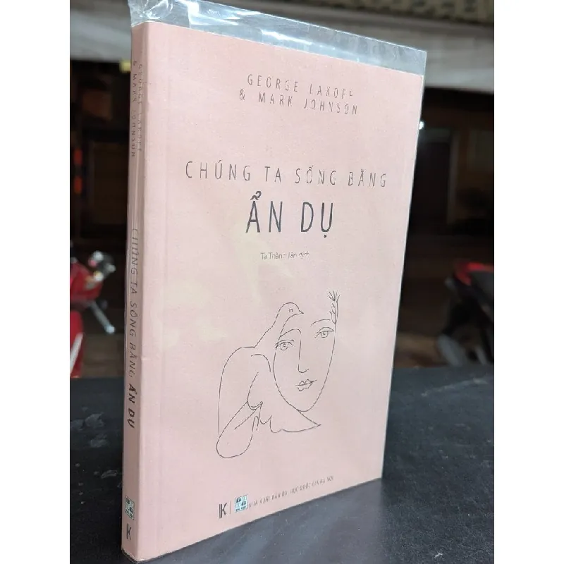 Chúng ta sống bằng ẩn dụ - Geogre Lakoff & Mark Johnson 675576