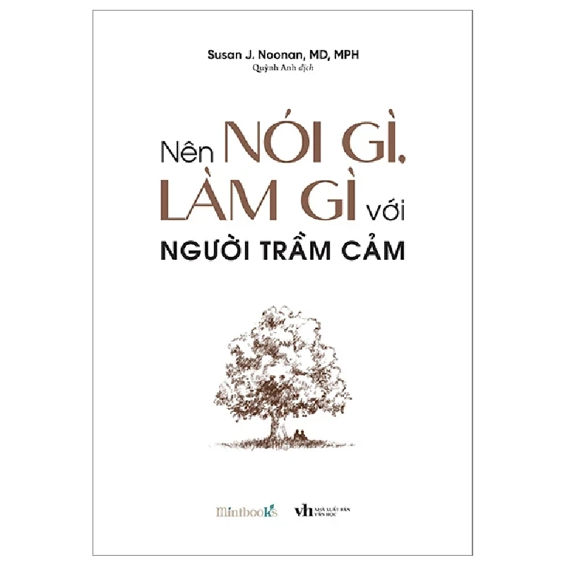 Nên Nói Gì, Làm Gì Với Người Trầm Cảm - Susan J. Noonan, MD, MPH 320566