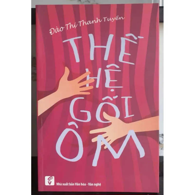 Thế Hệ Gối ÔM - Đào Thị Thanh Tuyền 775859