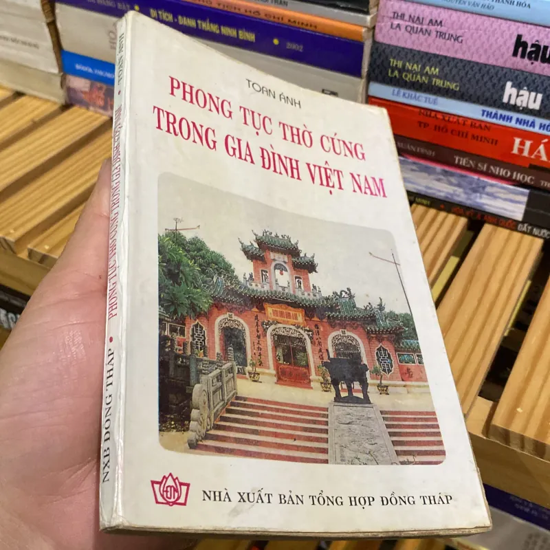 PHONG TỤC THỜ CÚNG TRONG GIA ĐÌNH VIỆT NAM, TOAN ÁNH (XB 1995) 757338