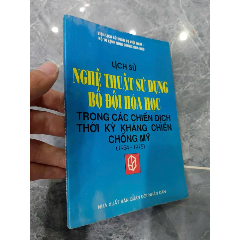 Lịch sử Nghệ thuật sử dụng bộ đội Hóa học trong các chiến dịch thời kỳ KCCM (1954 - 1975) 1020909