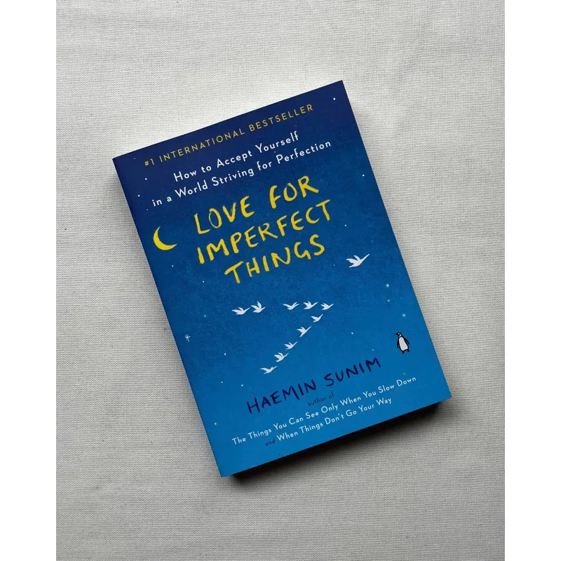 Love for Imperfect Things: How to Accept Yourself in a World Striving for Perfection 793757