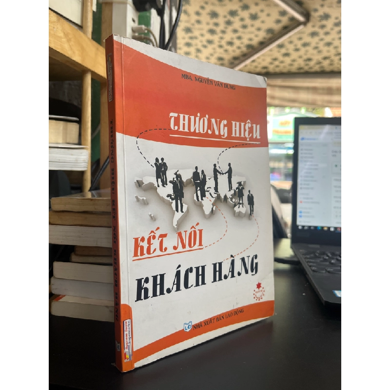 Thương Hiệu Kết Nối Khách Hàng - MBA. Nguyễn Văn Dung 454712