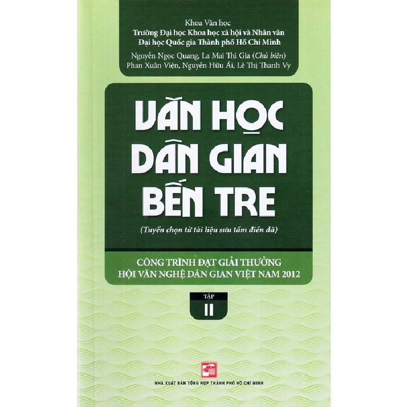 Văn học dân gian Bến Tre - tập 2 - Nguyễn Ngọc Quang, La Mai Thi Gia (Chủ biên), Phan Xuân Viện, Nguyễn Hữu Ái, Lê Thị Thanh Vy 500779