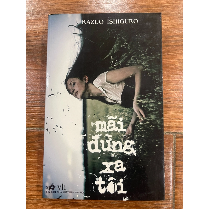 Mãi Đừng Xa Tôi - Kazuo Ishiguro (t4) 531237