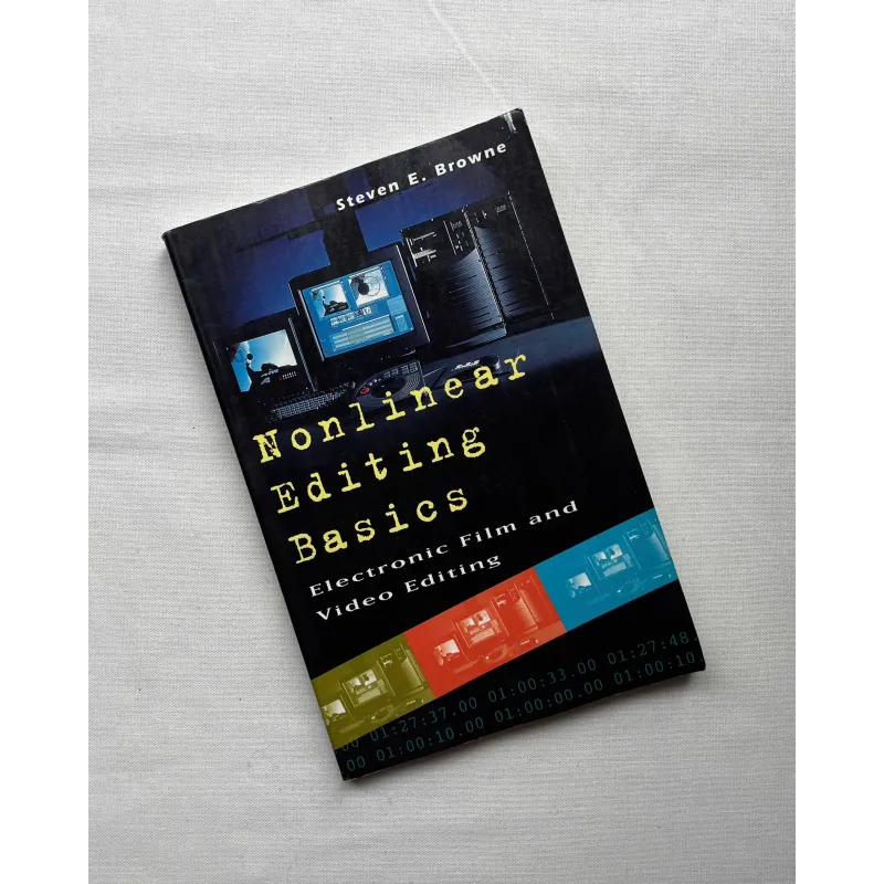 Nonlinear Editing Basics - Steven E. Browne  793120