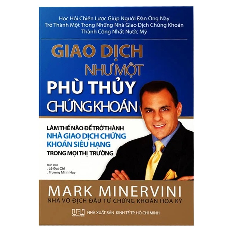 Giao Dịch Như Một Phù Thuỷ Chứng Khoán, tác giả Mark Minervini 137178