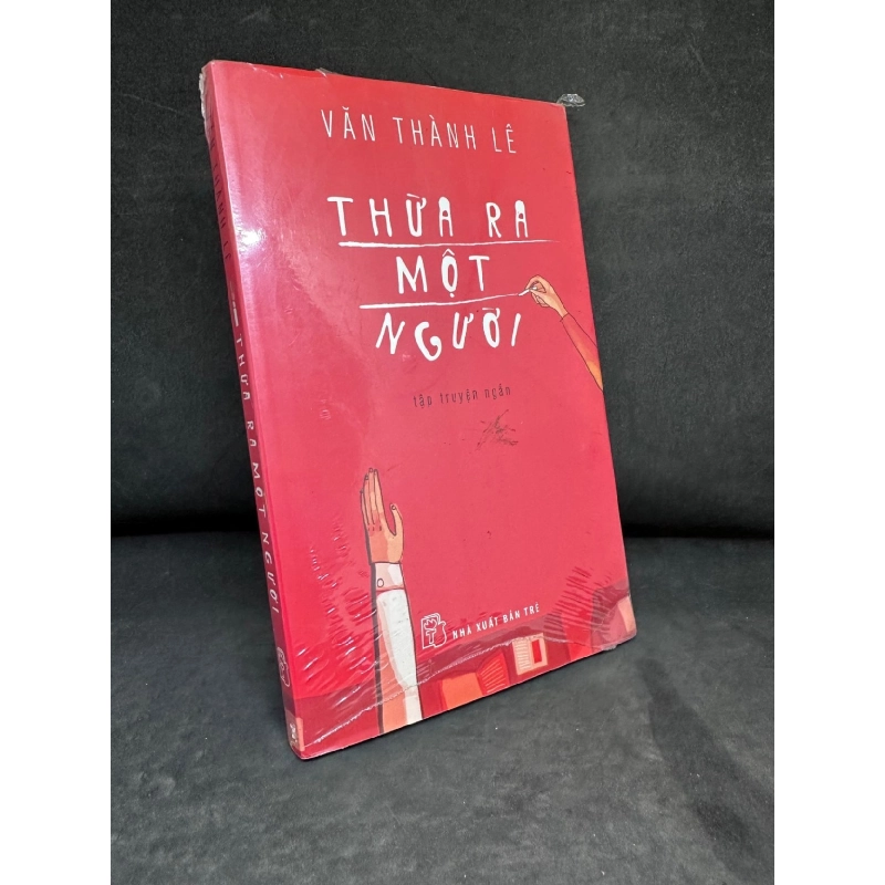 Thừa Ra Một Người - Văn Thành Lê 2204 SBM Rebooks.vn 953479