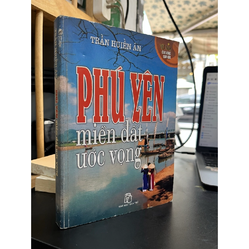 Phú Yên miền đất ước vọng - Trần Huiền Ân 473671