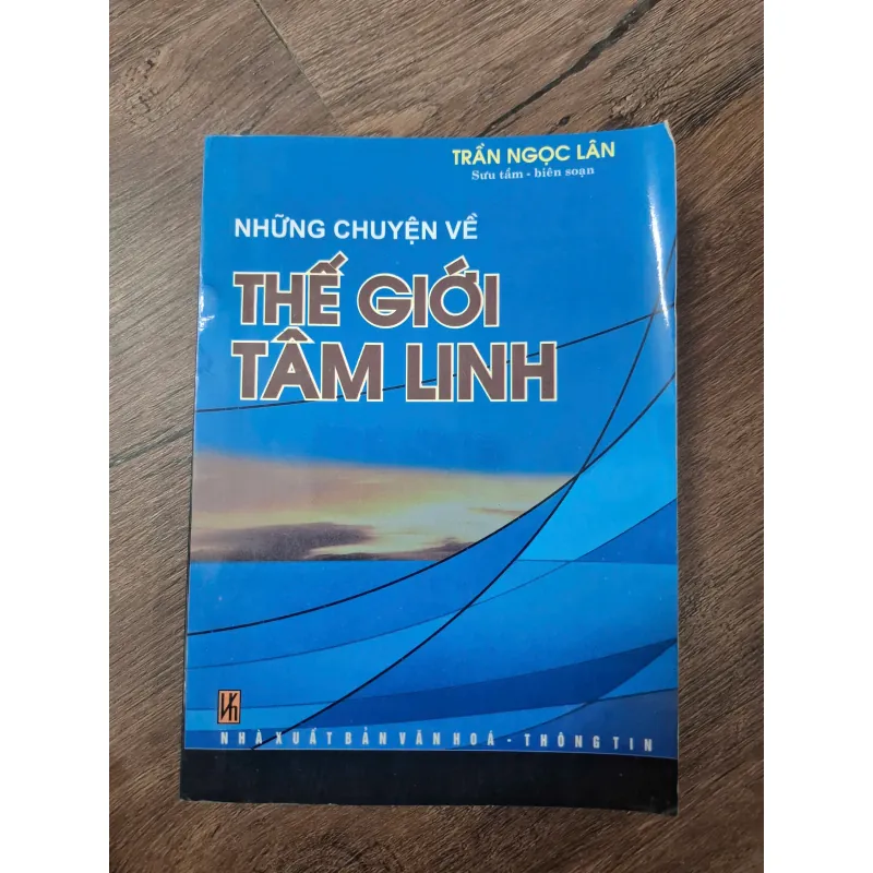 Những chuyện về Thế giới Tâm linh - Trần Ngọc Lân (Sưu tầm - biên soạn) 755066