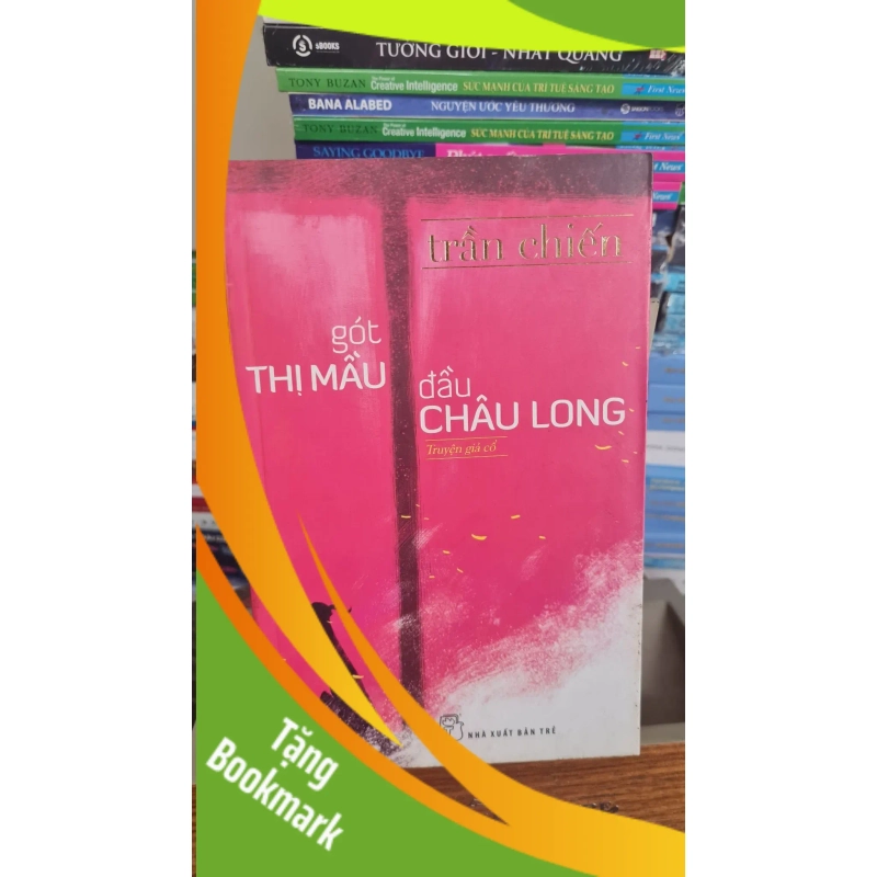 (TẶNG BOOKMARK) Gót thị mầu đầu châu long - Trần Chiến Sách văn học RBK0302 944503