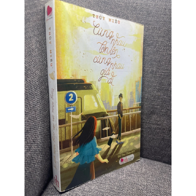 Cùng nhau lớn lên cùng nhau già đi Thuỷ Miễu 2017 mới 80% HPB1704 462481