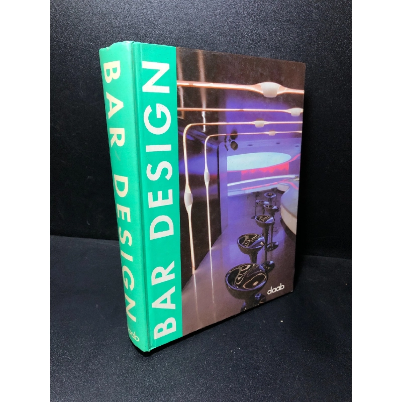 Bar Design ( bìa cứng) Daab mới 50% ố, có note HCM2011 Rebooks.vn 939345