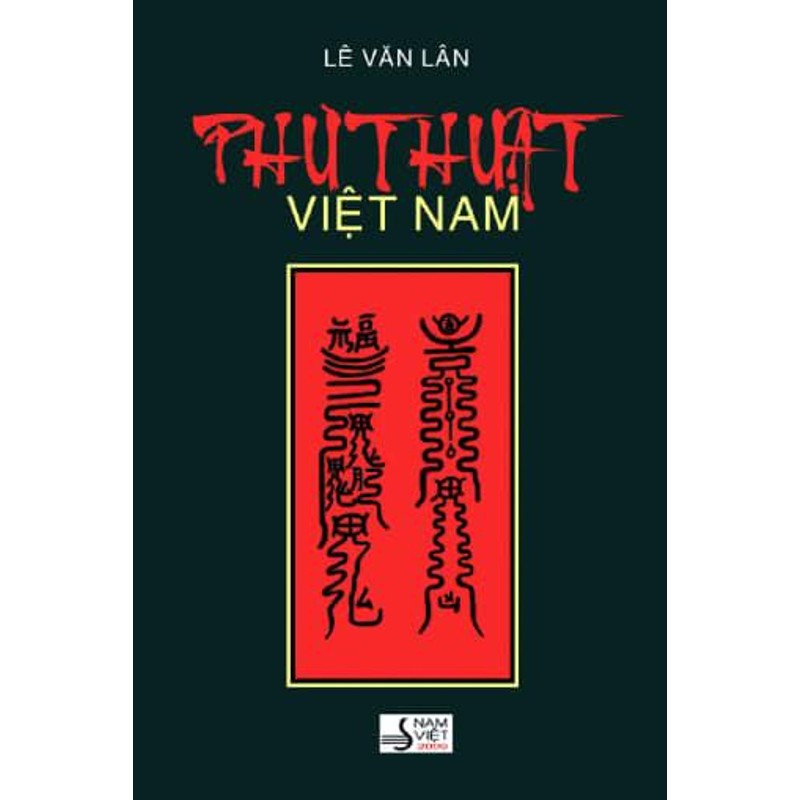 Phù Thuật Việt Nam (khảo sát từ quan niệm đến thực hành) – Lê Văn Lân

 84018