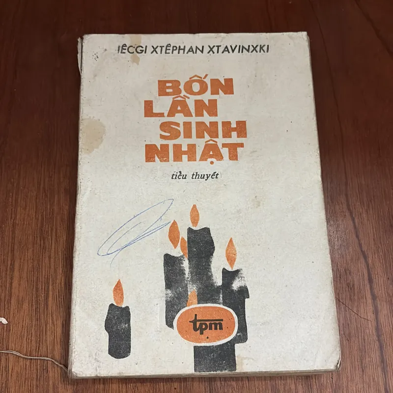 II Tiểu Thuyết: Bốn Lần Sinh Nhật - IÊCGI XTÊPHAN XTAVINXKI - 1986 604920