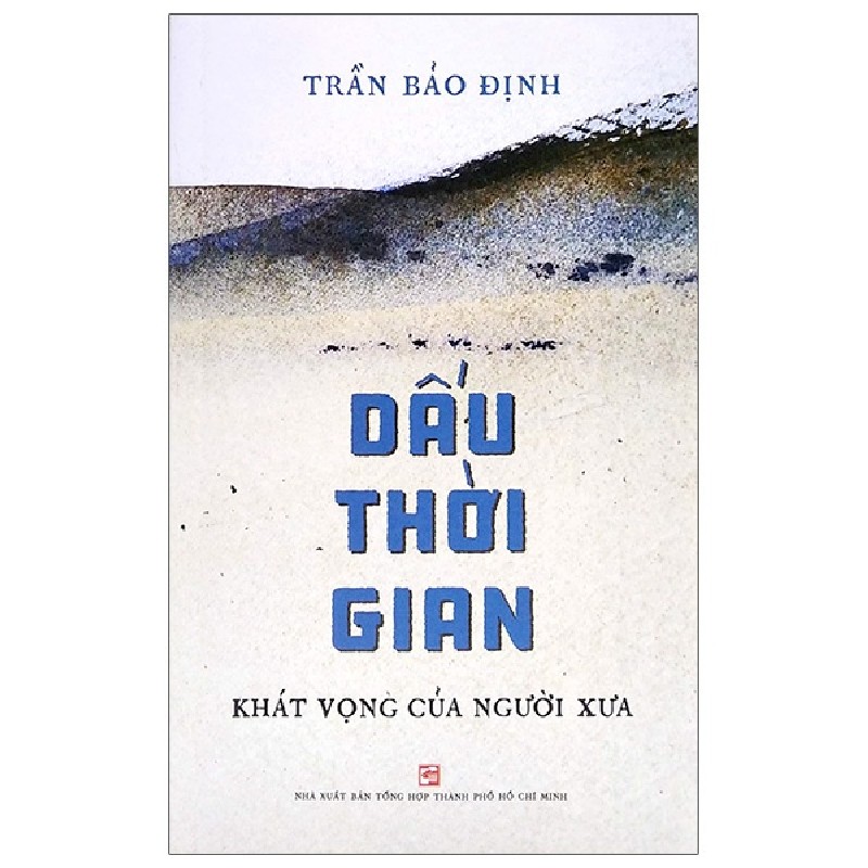 Dấu Thời Gian - Khát Vọng Của Người Xưa - Trần Bảo Định 159611