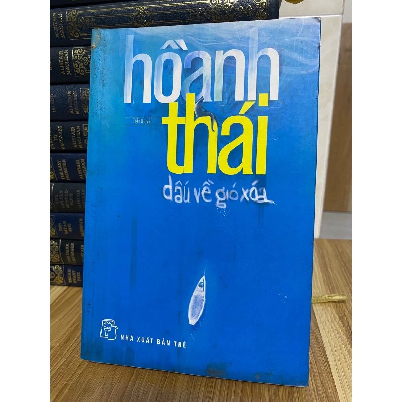 Dấu về gió xoá- Hồ Anh Thái Sách văn học STB0302 908921