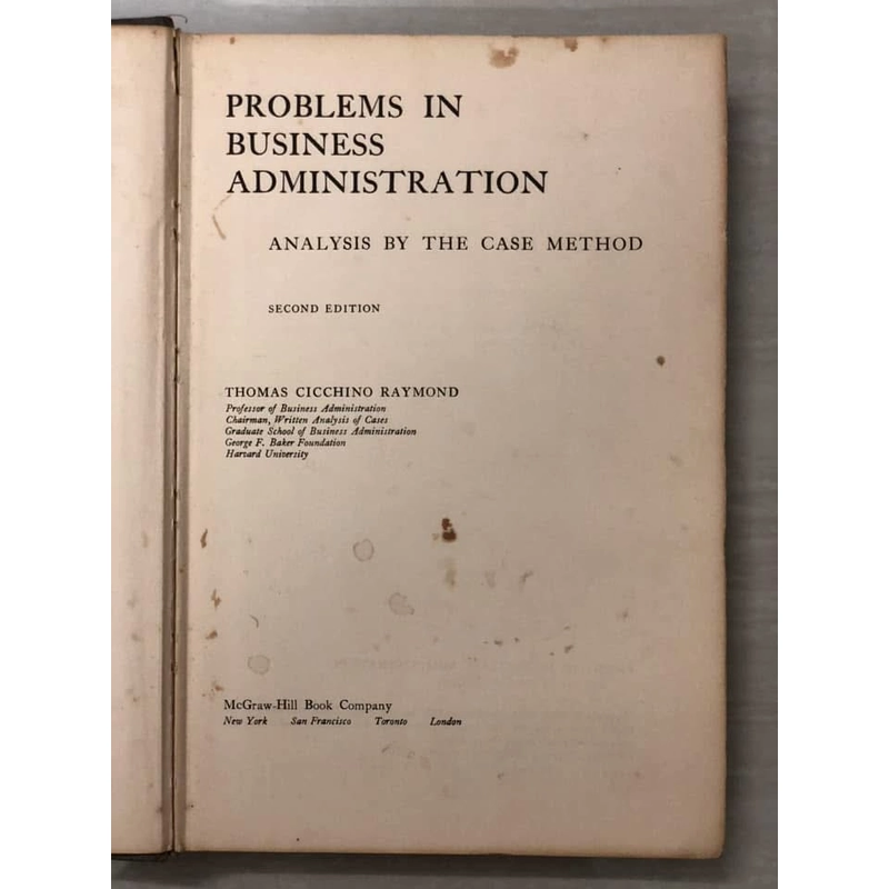 PROBLEMS IN BUSINESS ADMINISTRATION Analysis by the Case Method, Harvard University, 1964 454259