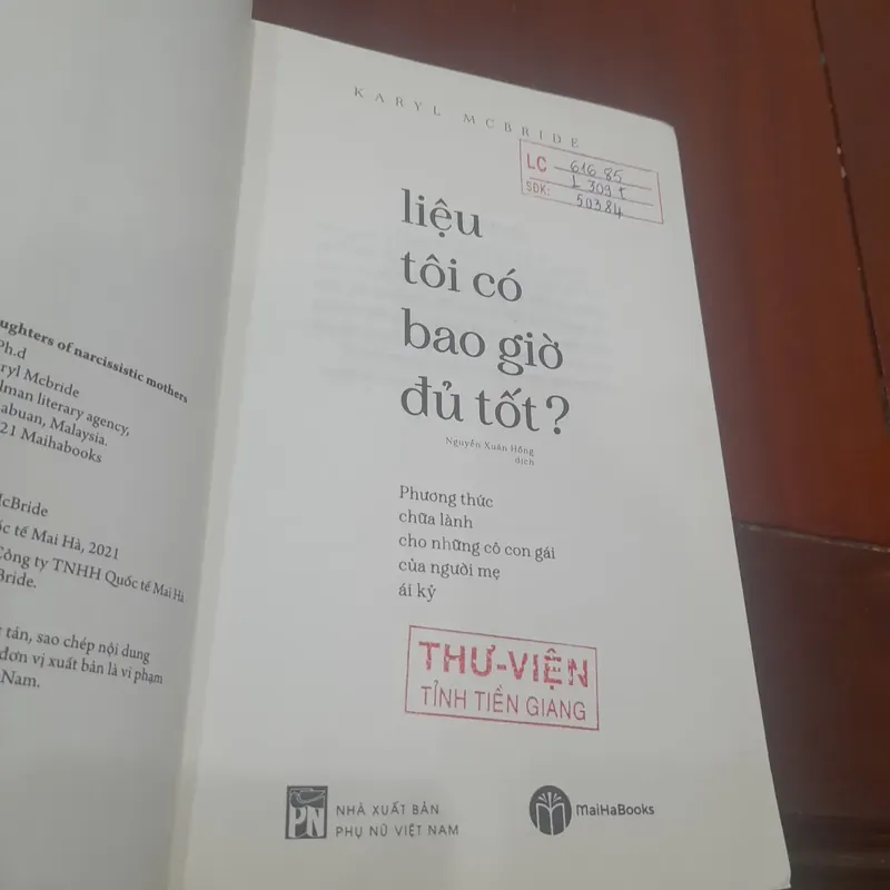 Karyl Mcbride - LIỆU TÔI CÓ BAO GIỜ ĐỦ TỐT, pp chữa lành cho con gái của người mẹ ái kỷ 591710