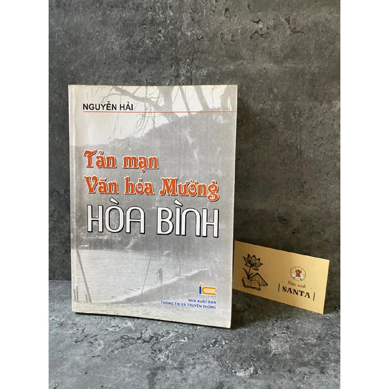 Tản mạn văn hoá Mường Hoà Bình-Nguyễn Hải (sách lưu kho mới 85%) Sách chuyên khảo, khảo cứu STB0302 909182