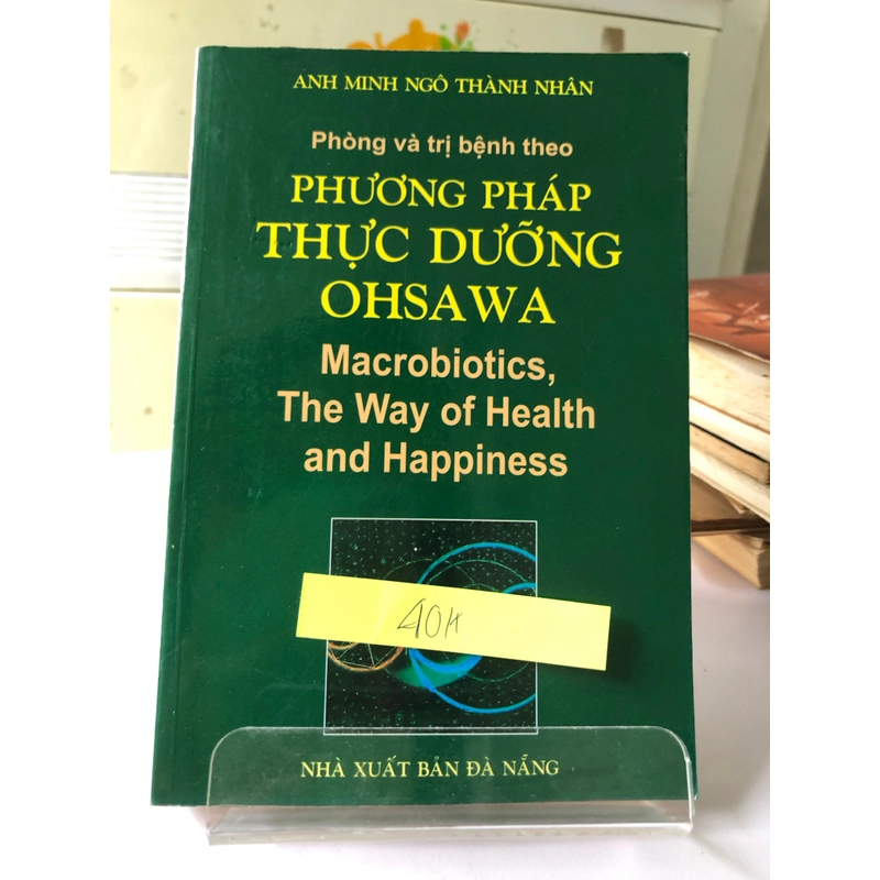 PHÒNG VÀ TRỊ BỆNH THEO PHƯƠNG PHÁP THỰC DƯỠNG OHSAWA  274817