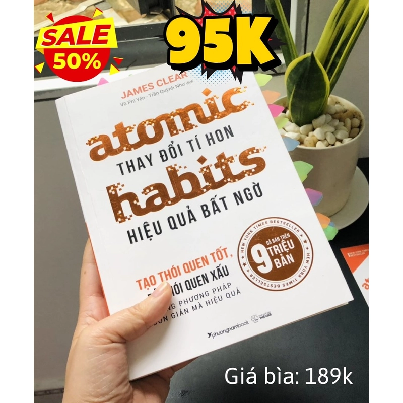 Atomic Habits – Thay Đổi Tí Hon Hiệu Quả Bất Ngờ – James Clear 401482