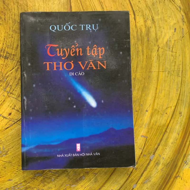 TUYỂN TẬP THƠ VĂN ( di cảo )- QUỐC TRỤ 748658