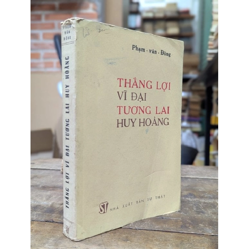 Thắng lợi vĩ đại tương lai huy hoàng - Phạm Văn Đồng 551533