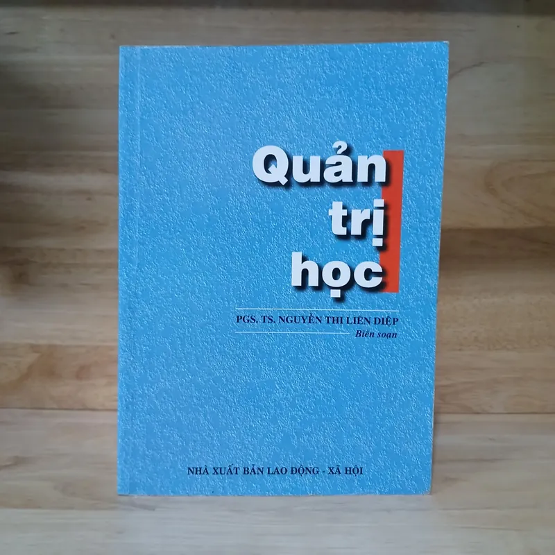 Quản Trị Học (ManaGement) - PGS. TS. Nguyễn Thị Liên Diệp biên soạn 660483